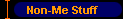 Non-Me Stuff